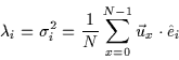 \begin{displaymath}\lambda_i = \sigma_i^2 = \frac{1}{N} \sum_{x=0}^{N-1} \vec{u}_x \cdot \hat{e}_i
\end{displaymath}