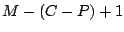 $ M-(C-P)+1$