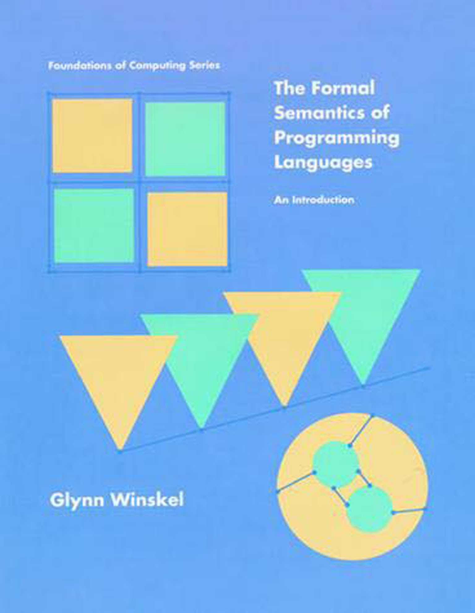 Cover of The Formal Semantics of Programming Languages